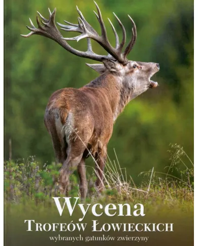 Książka Wycena Trofeów Łowieckich