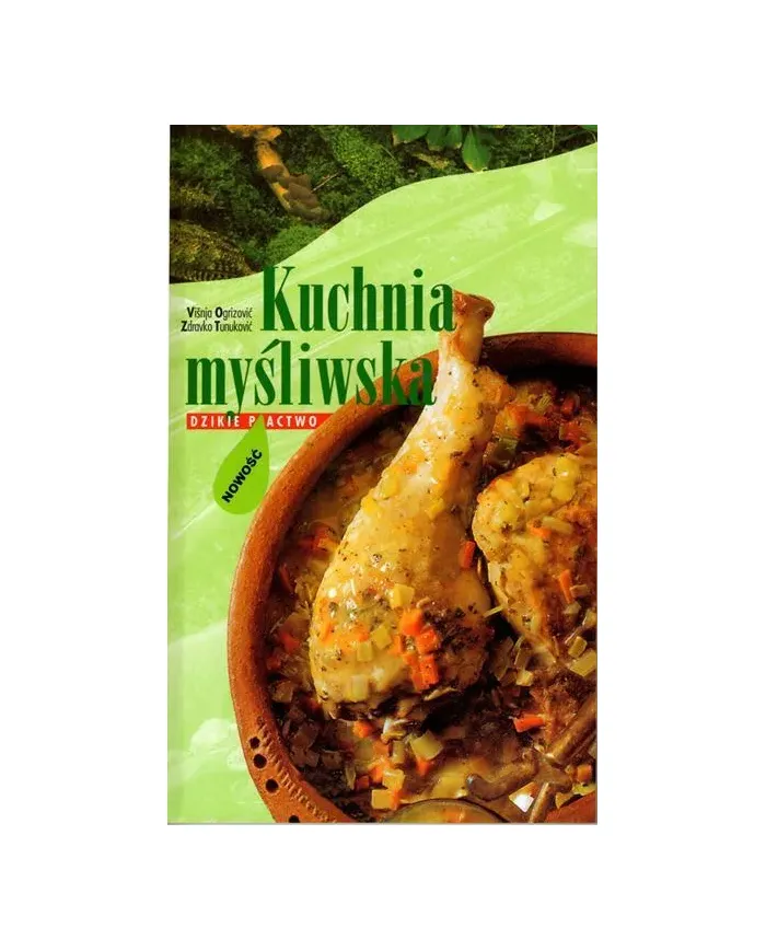 Książka Kuchnia Myśliwska Dzikie Ptactwo