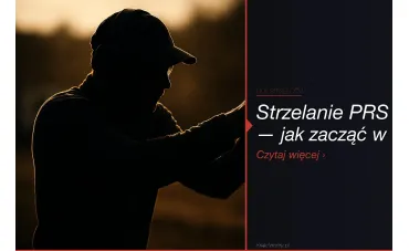 Strzelanie precyzyjne PRS w Polsce — jak zacząć? [2026]