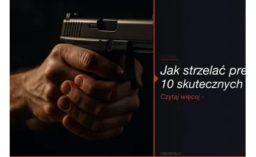 Jak strzelać precyzyjnie? 10 technik dla lepszych wyników [2026]