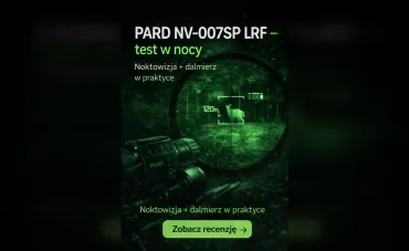 PARD NV-007SP LRF – recenzja nasadki noktowizyjnej z dalmierzem [2026]