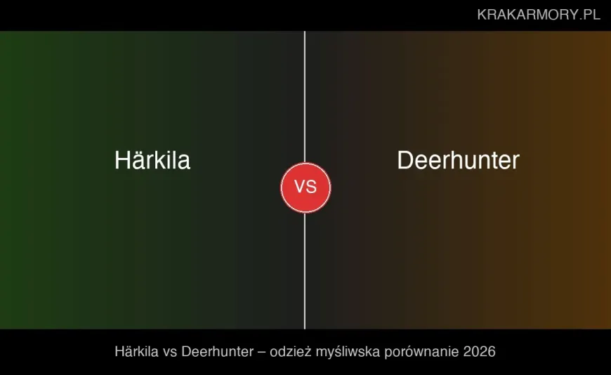Härkila vs Deerhunter – która odzież myśliwska lepsza? Porównanie 2026