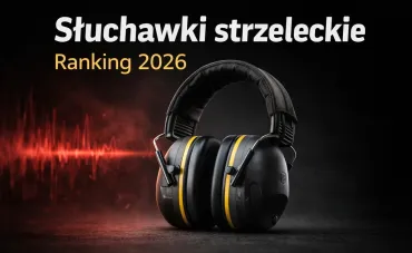 Słuchawki ochronne do strzelania – ranking 2026 | Krak Armory