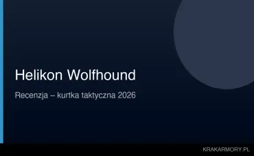 Helikon-Tex Wolfhound – recenzja kurtki taktycznej [2026]. Czy warto?