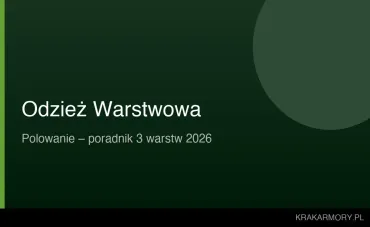 Odzież warstwowa na polowanie – poradnik 3 warstw 2026 | Krak Armory