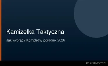 Jak wybrać kamizelkę taktyczną? Poradnik 2026 | Krak Armory