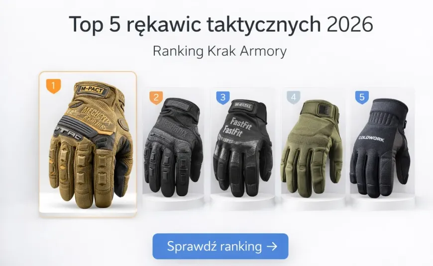 Top 5 rękawic taktycznych 2026 – ranking | Krak Armory