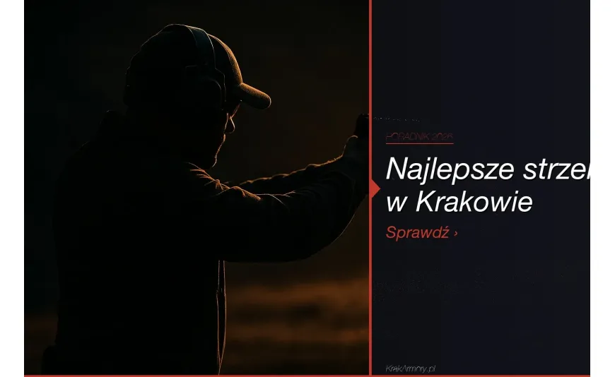 Strzelnica Kraków 2026 — najlepsze strzelnice w Małopolsce [lista]