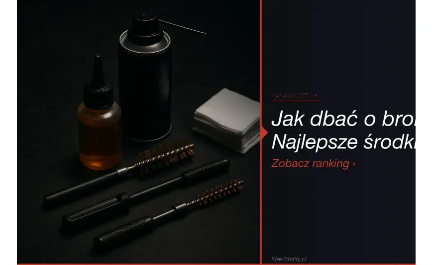 Środki do konserwacji broni — ranking TOP 5 [2026] | KrakArmory