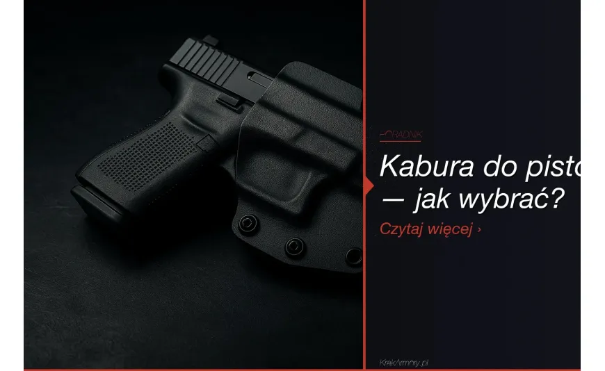 Kabura do pistoletu — jak wybrać? Rodzaje i porównanie [2026]